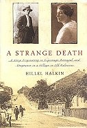 A Strange Death: A Story Originating in Espionage, Betrayal, and Vengeance in a Village in Old Palestine