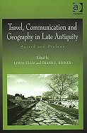 Travel, Communication and Geography in Late Antiquity: Sacred and Profane