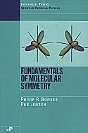 Fundamentals of Molecular Symmetry (Series in Chemical Physics)