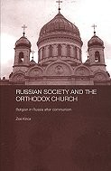 Russian Society and The Orthodox Church: Religion in Russia after communism