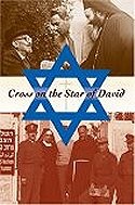 Cross on the Star of David: The Christian World in Israel's Foreign Policy, 1948-1967
