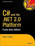 Pro C# 2005 and the .NET 2.0 Platform (Third Edition)