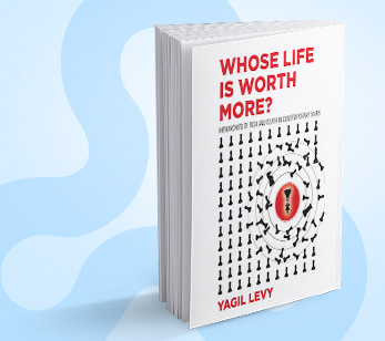החיים של מי שווים יותר? ספר חדש של פרופ' יגיל לוי בהוצאת סטנפורד