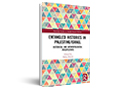 Entangled histories in Palestine/Israel : historical and anthropological perspectives