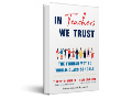 In teachers we trust : the Finnish way to world-class schools