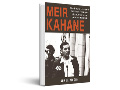 Meir Kahane : the public life and political thought of an American Jewish radical