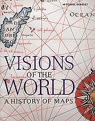 Visions of the World: A History of Maps