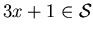 $3x+1 \in \cal{S}$