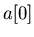$a[0]$