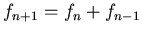 $f_{n+1}=f_{n}+f_{n-1}$